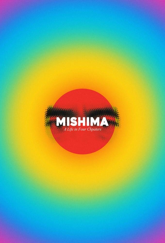 Mishima: A Life in Four Chapters