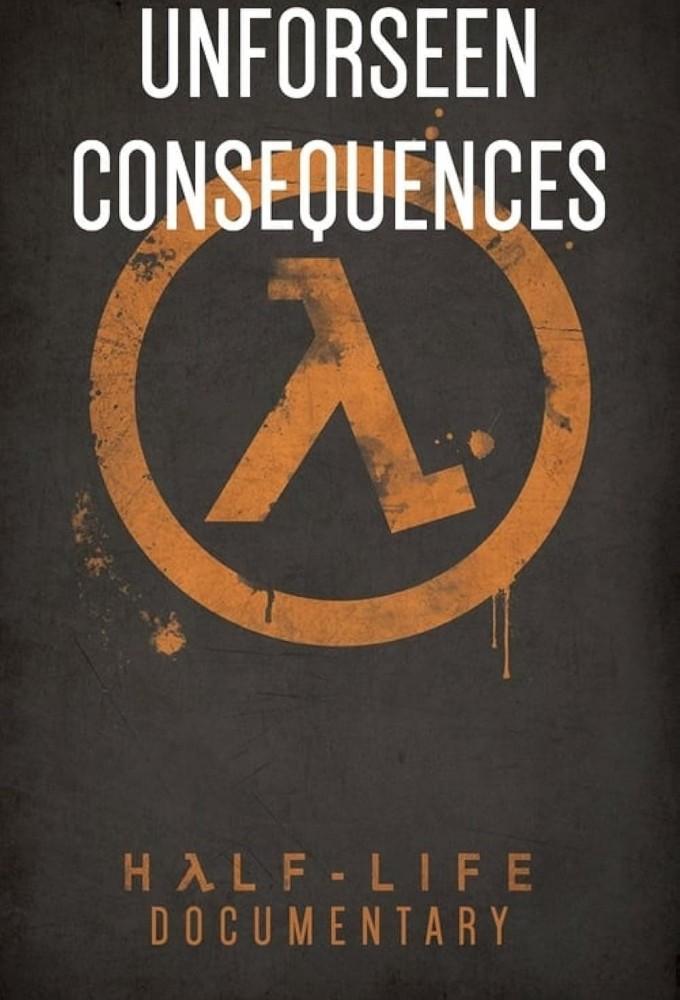 Unforeseen Consequences: A Half-Life Documentary