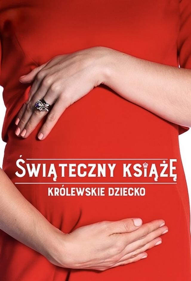 Świąteczny książe: Królewskie dziecko