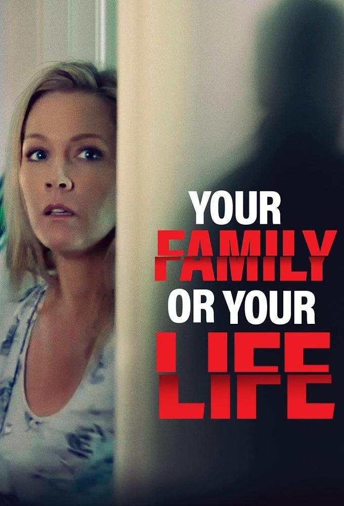 Your Family or Your Life