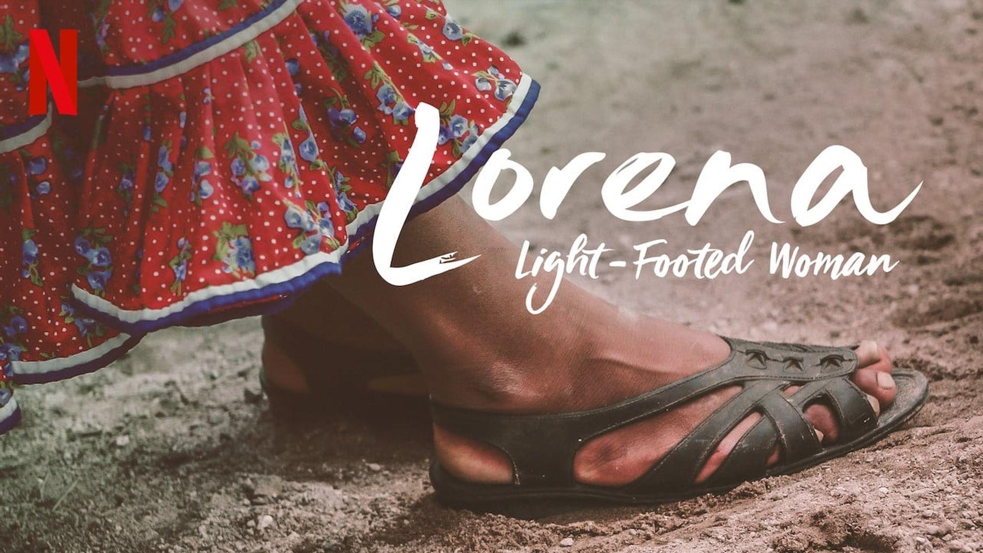 Lorena, Light-Footed Woman