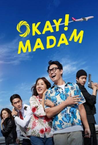 Okay! Madam