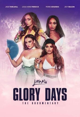 Little Mix: Glory Days - The Documentary