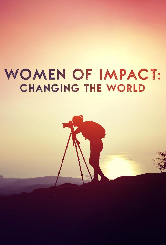Women of Impact: Changing the World