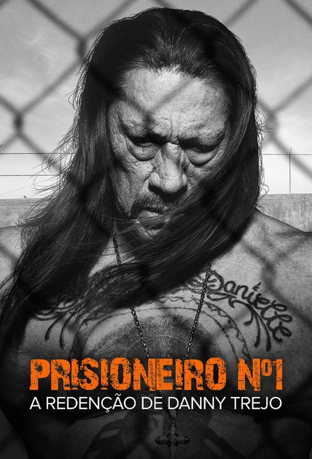 Prisionero número uno: El ascenso de Danny Trejo