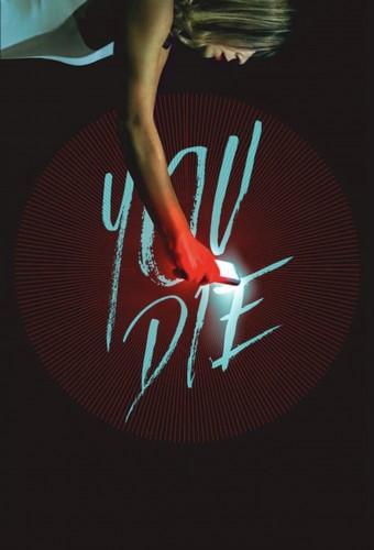 You die