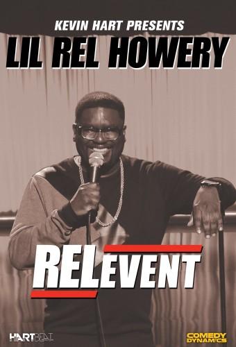 Kevin Hart Presents Lil Rel Howery: RELevent