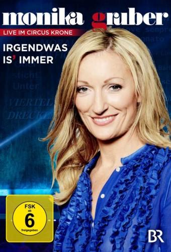 Monika Gruber: Irgendwas is' immer