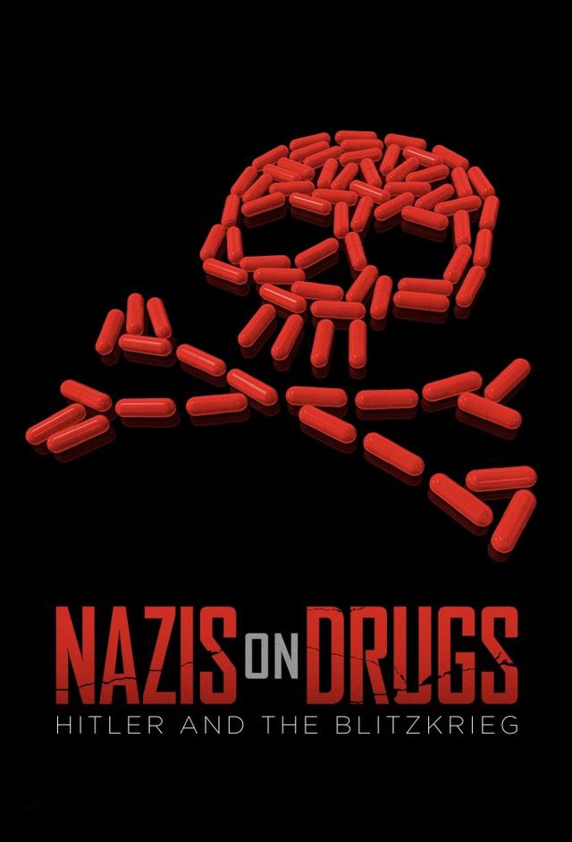 Nazis on Drugs: Hitler and the Blitzkrieg