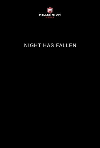 Night Has Fallen