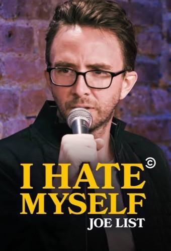 Joe List: I Hate Myself