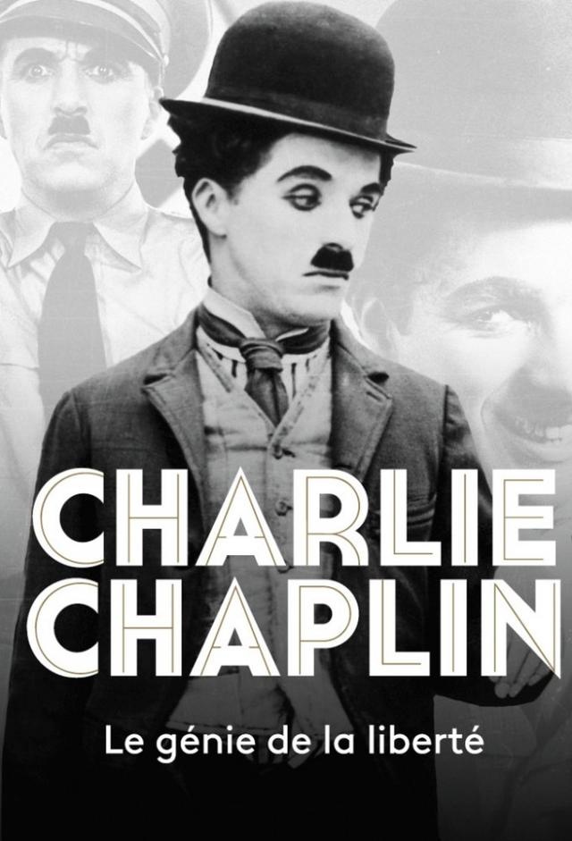 Charlie Chaplin, le génie de la liberté