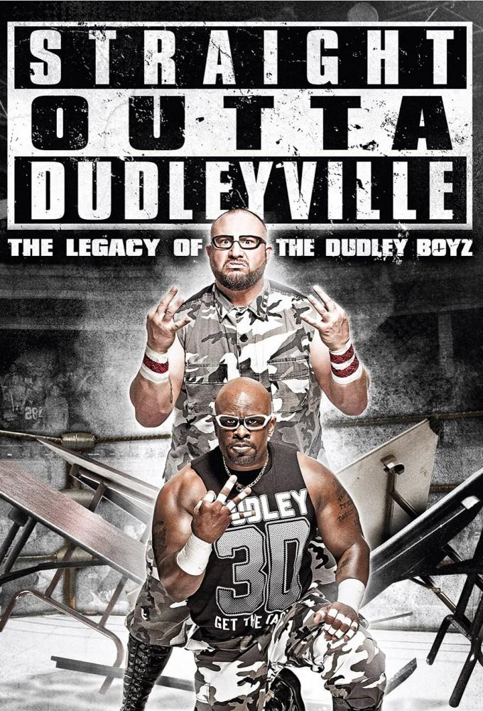 WWE: Straight Outta Dudleyville: The Legacy of the Dudley Boyz