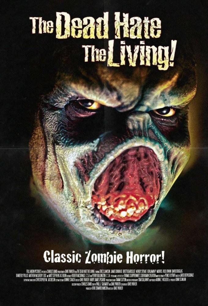 The Dead Hate the Living!