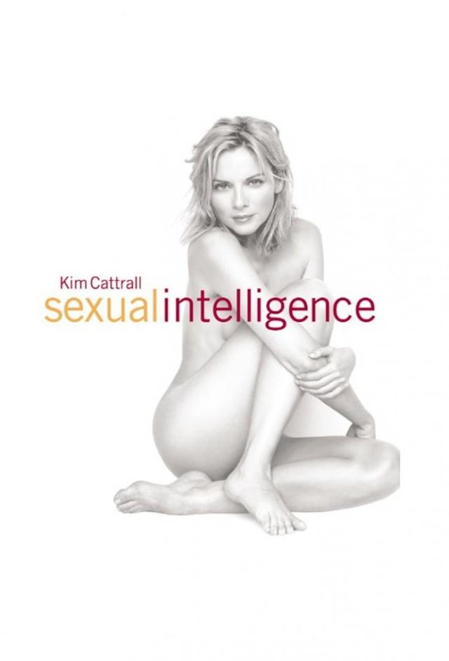 Kim Cattrall: Sexual Intelligence