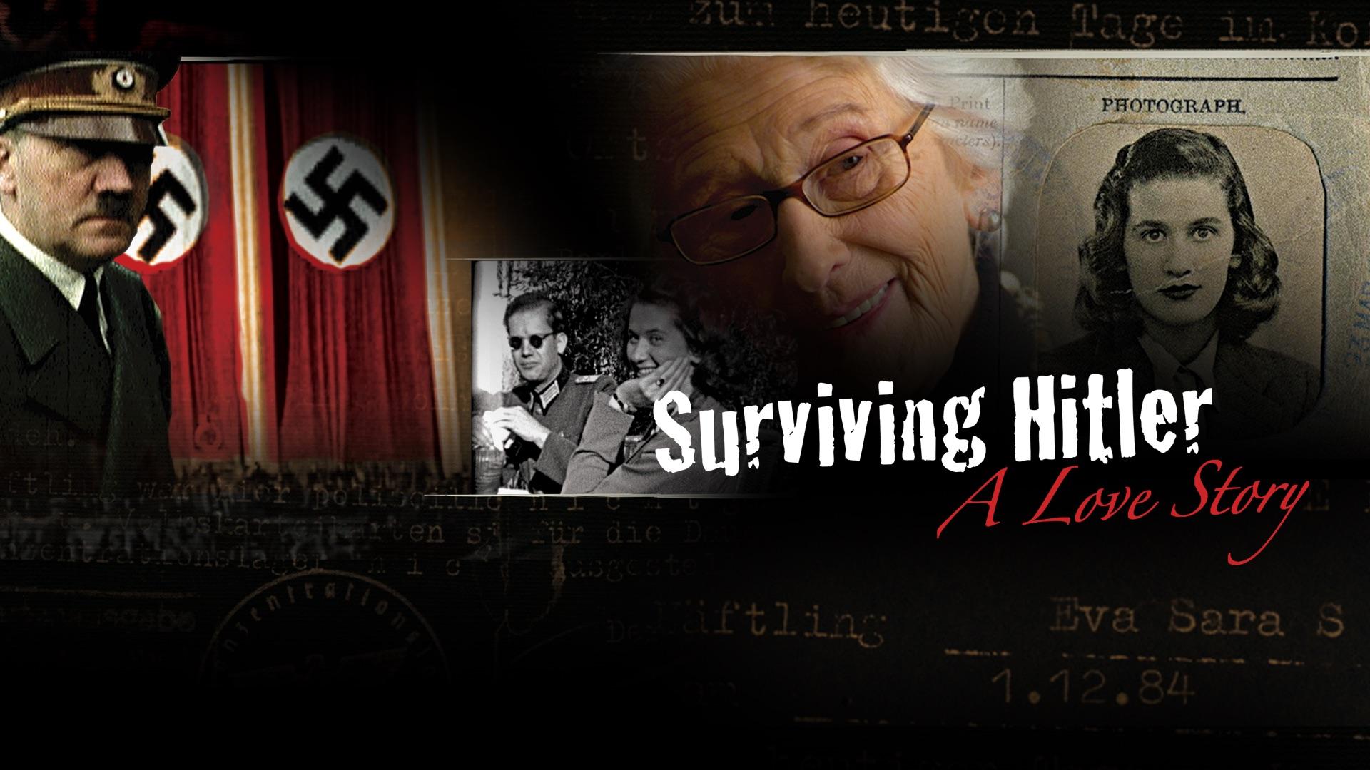 Surviving Hitler: A Love Story