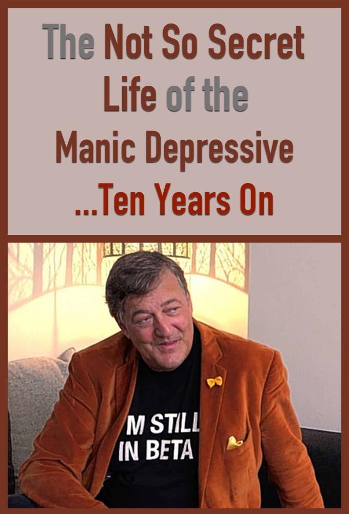 The Not So Secret Life of the Manic Depressive: 10 Years On