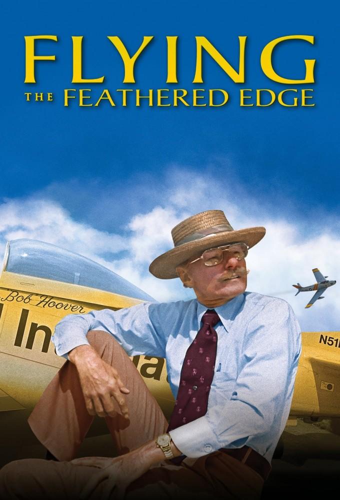 Flying the Feathered Edge: The Bob Hoover Project