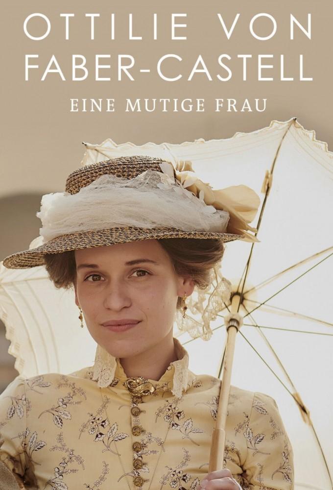 Ottilie von Faber-Castell - Eine mutige Frau