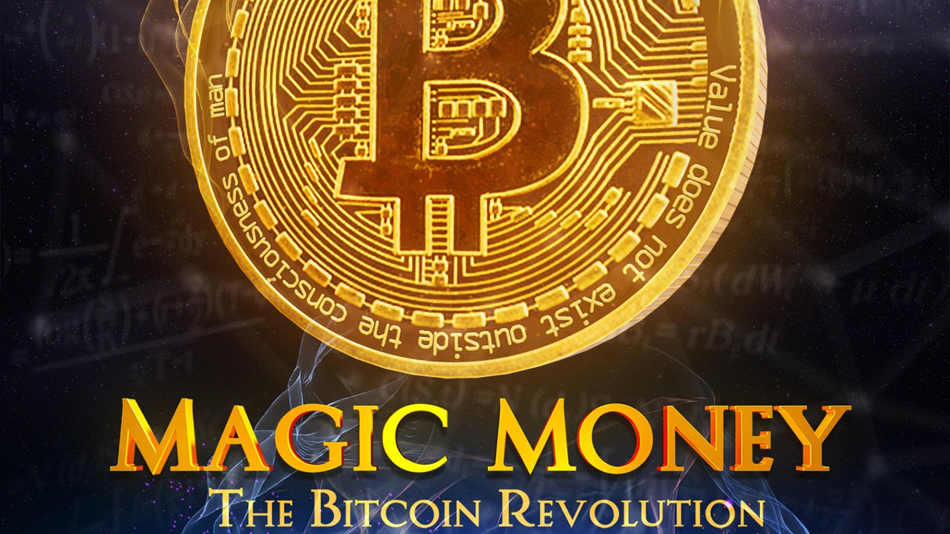 Magic Money: The Bitcoin Revolution