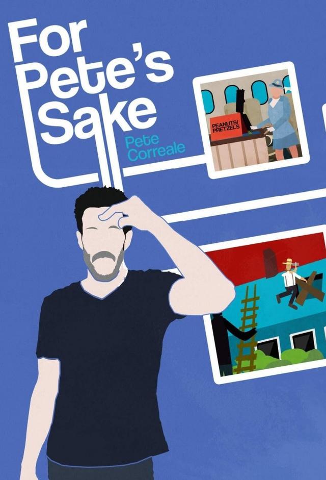Pete Correale: For Pete's Sake