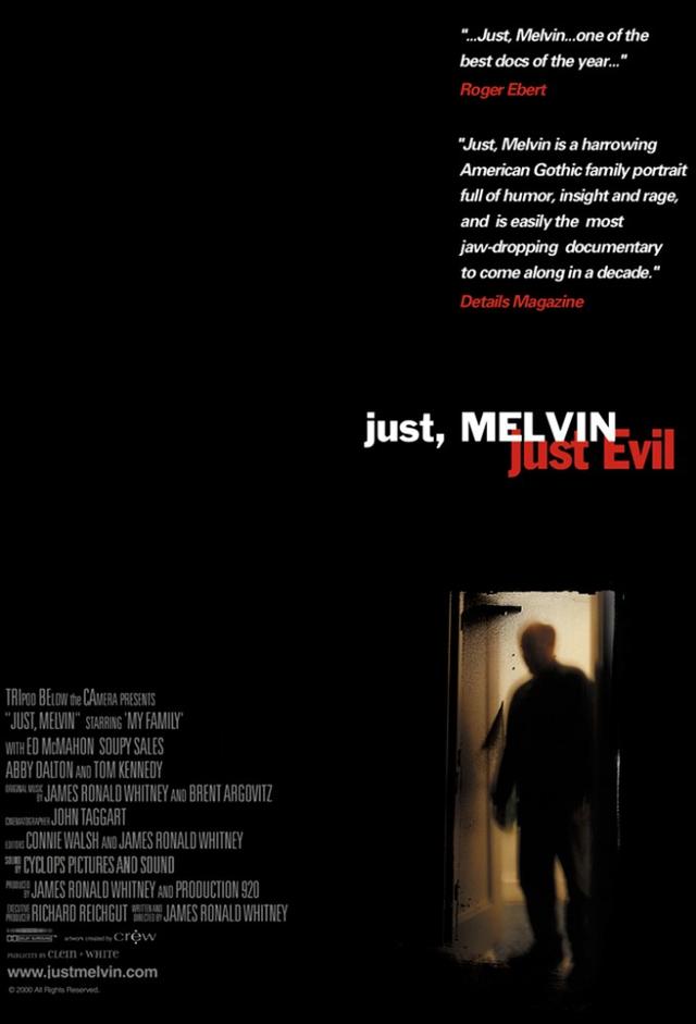 Just, Melvin: Just Evil