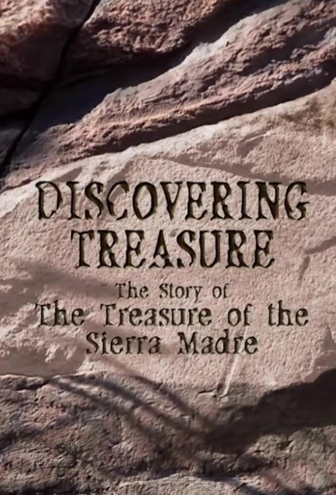 Discovering Treasure: The Story Of 'The Treasure Of The Sierra Madre'