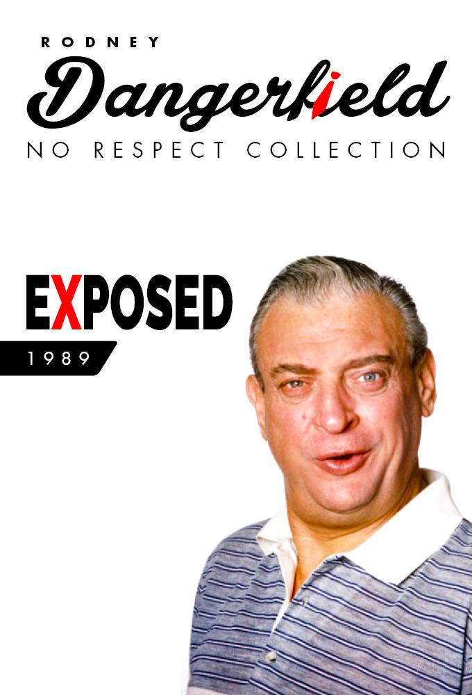 Rodney Dangerfield: Exposed!