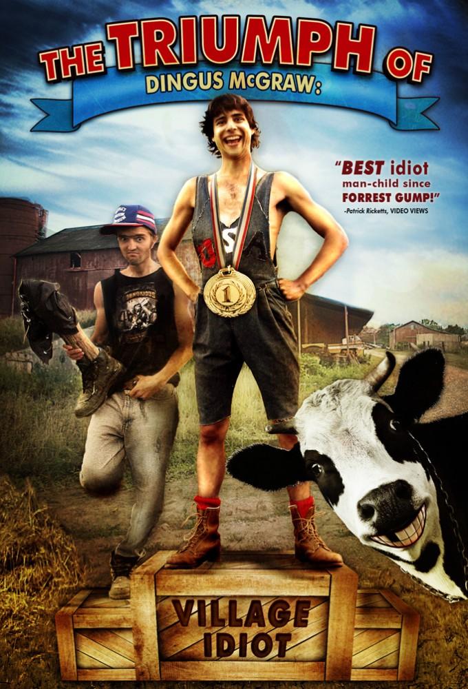 The Triumph of Dingus McGraw: Village Idiot