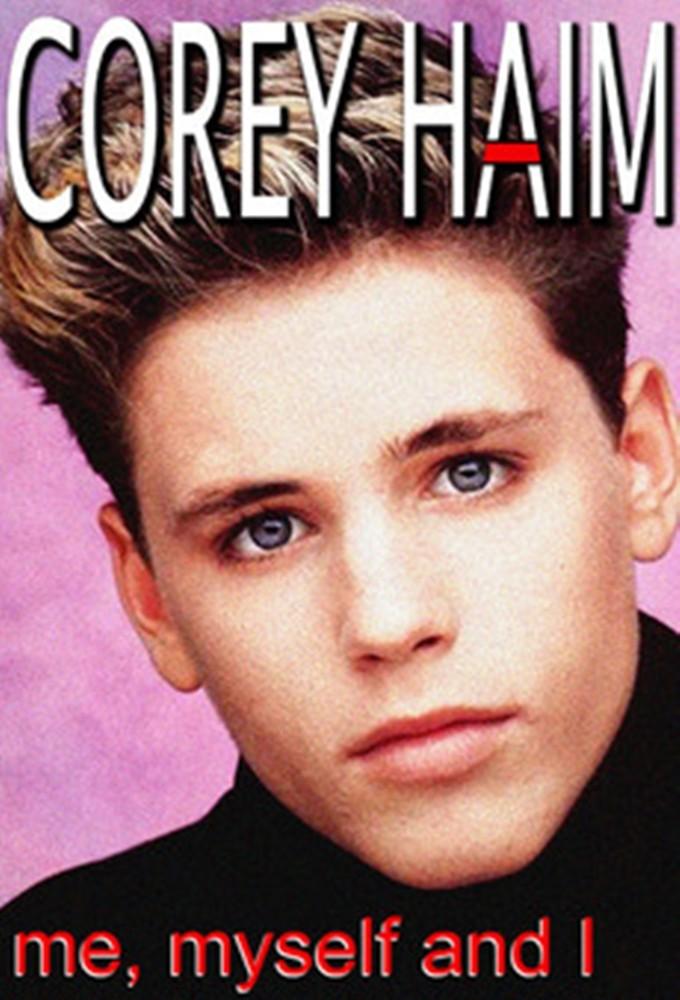 Corey Haim: Me, Myself and I