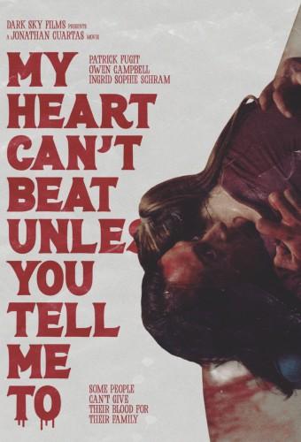 My Heart Can't Beat Unless You Tell It To