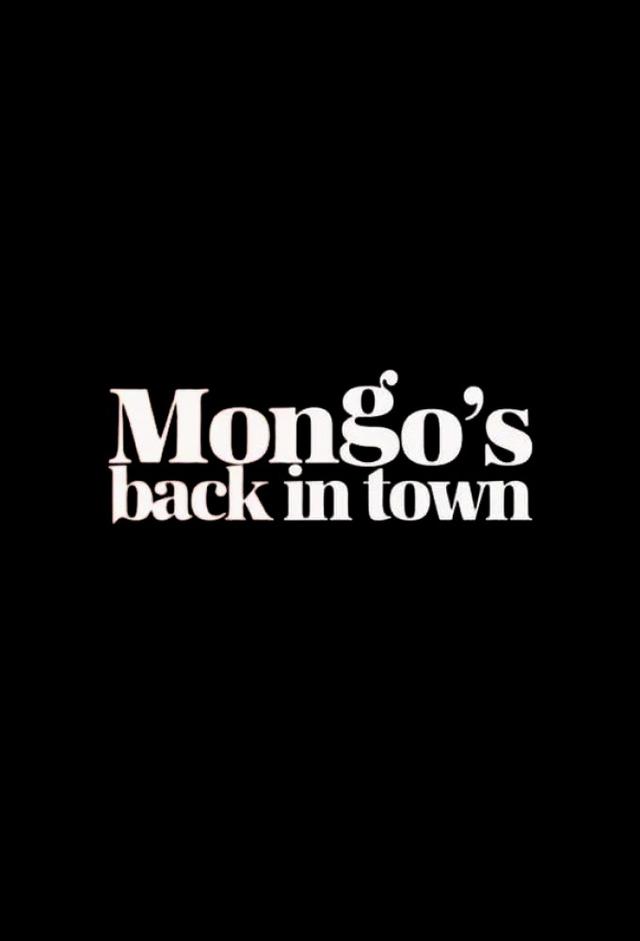 Mongo's Back in Town