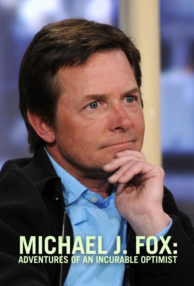 Michael J. Fox: Adventures of an Incurable Optimist