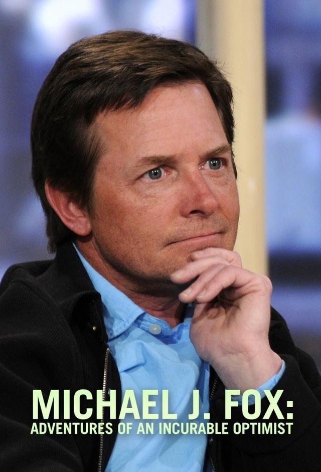 Michael J. Fox: Adventures of an Incurable Optimist
