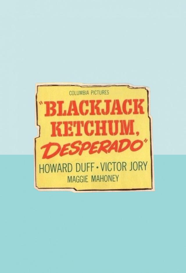 Blackjack Ketchum Desperado