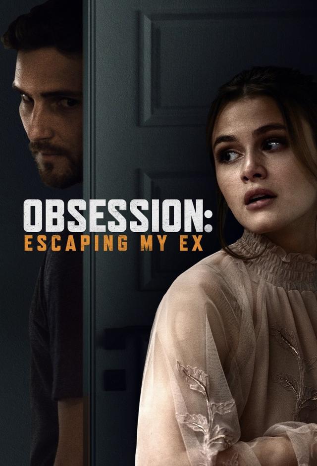 Obsession: Escaping My Ex