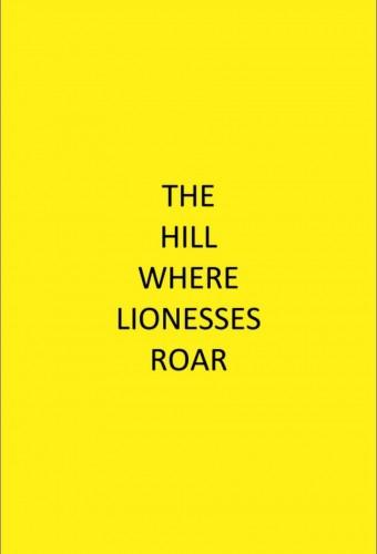 The Hill Where Lionesses Roar
