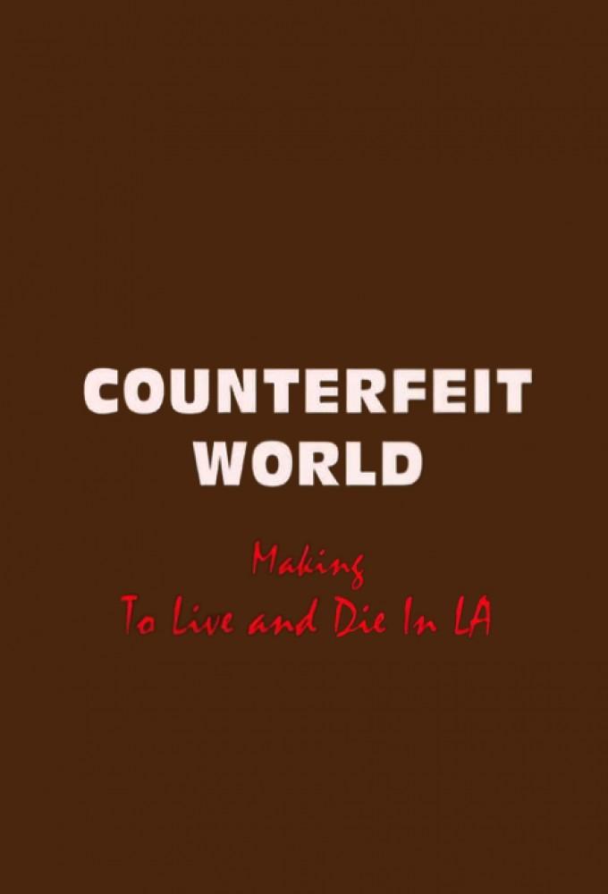 Counterfeit World: Making 'To Live and Die in L.A.'