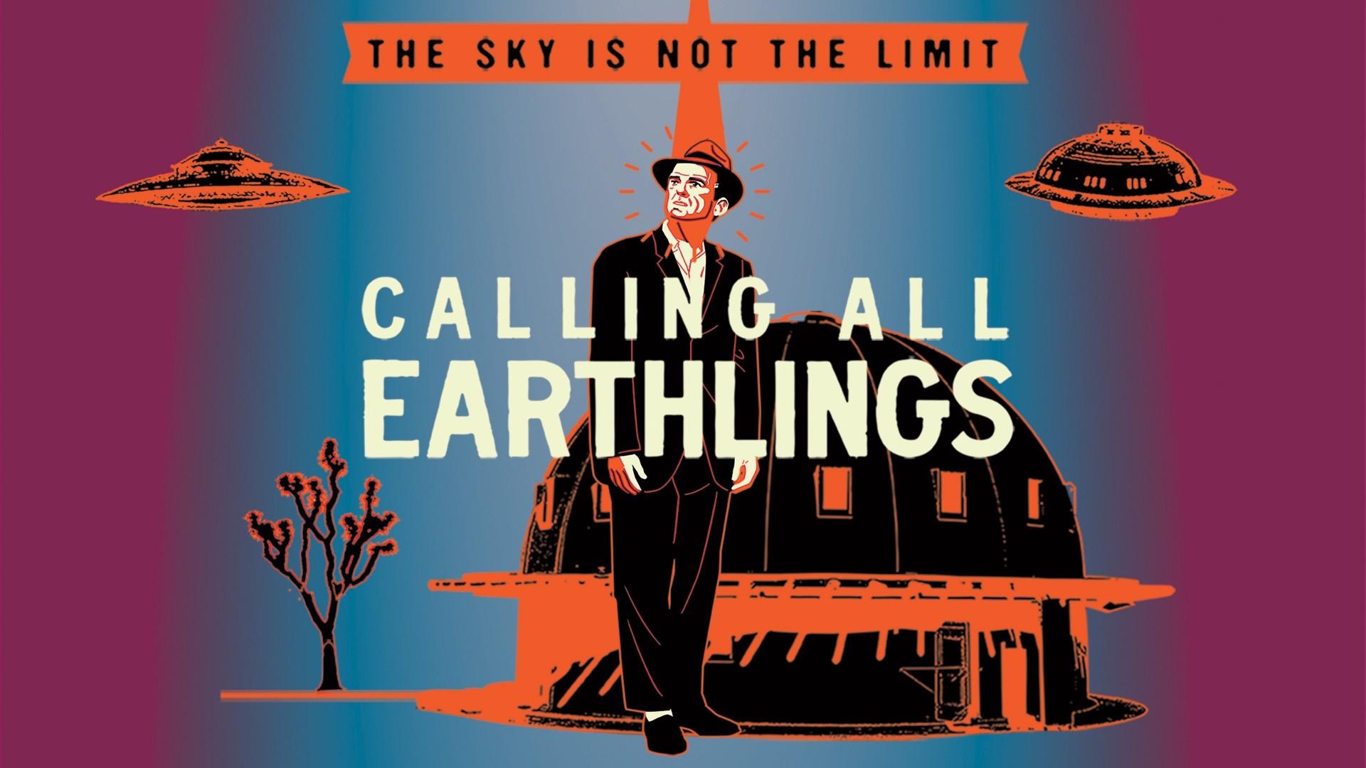 Calling All Earthlings