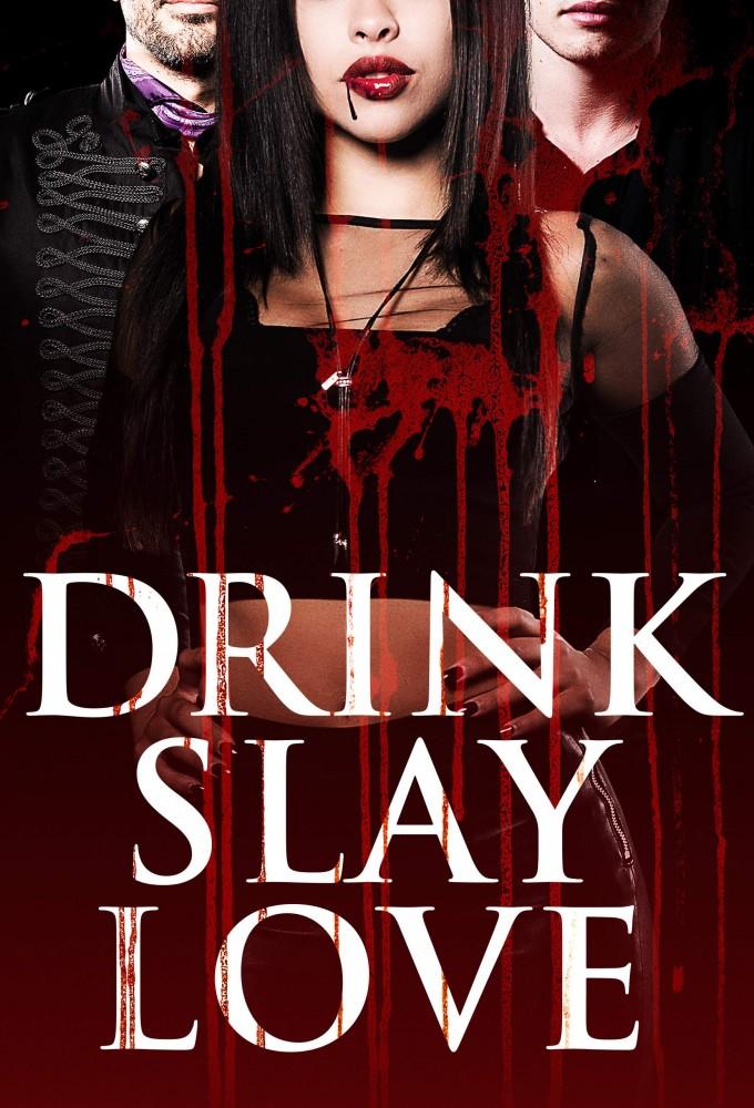 Drink Slay Love
