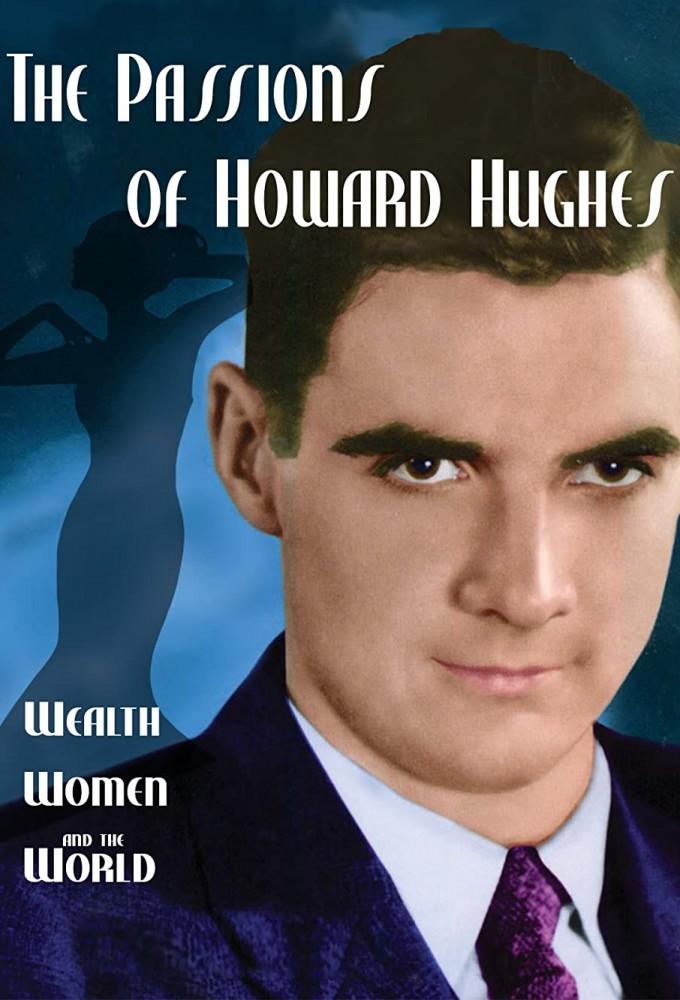The Passions of Howard Hughes