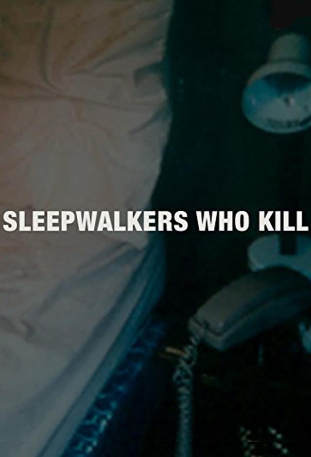 Sleepwalkers Who Kill