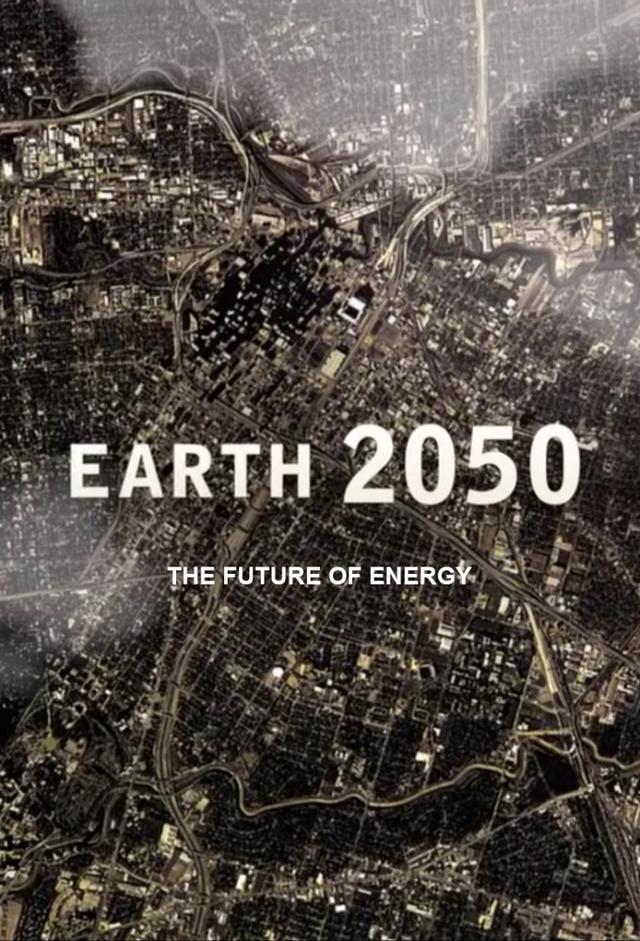 Earth 2050: The Future of Energy