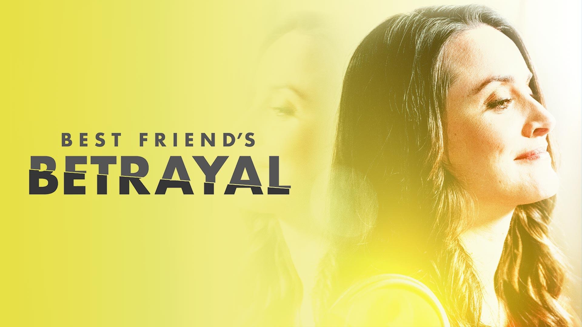 Best Friend's Betrayal
