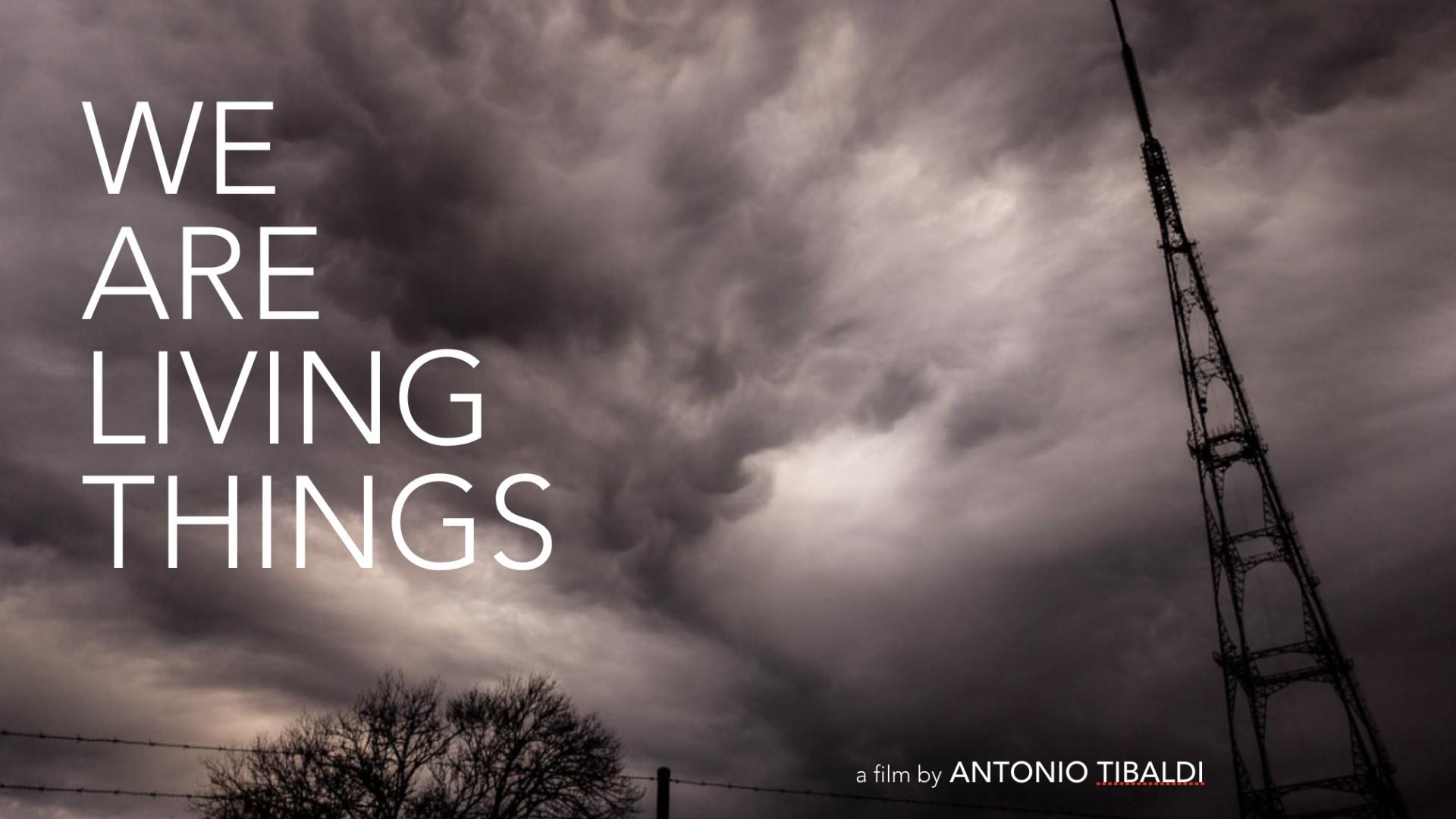 We Are Living Things