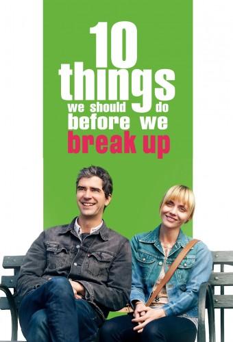 10 Things We Should Do Before We Break Up