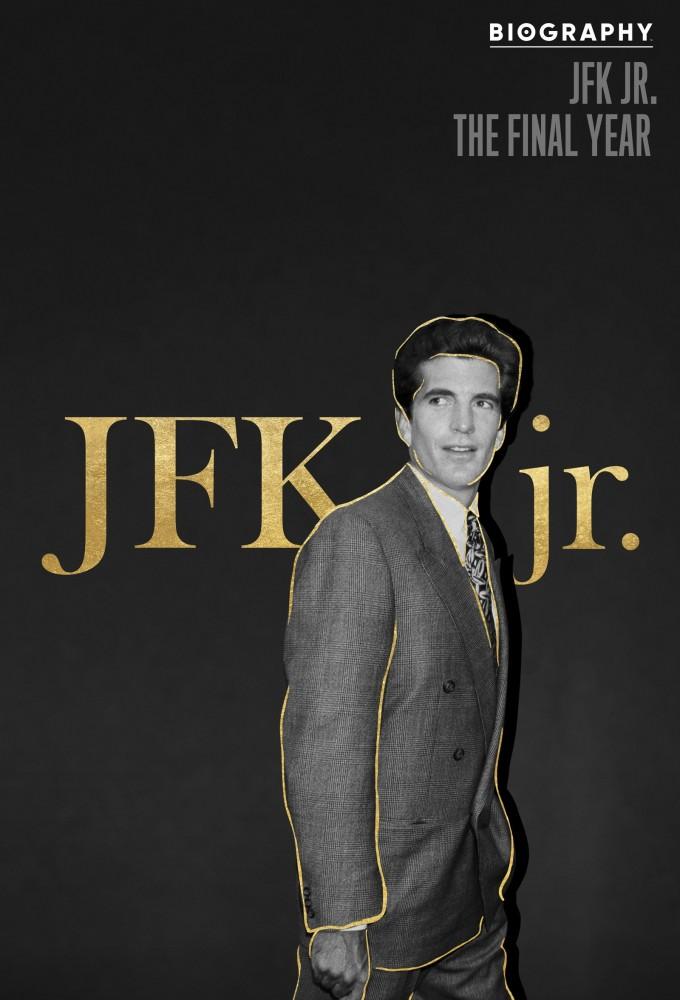 Biography: JFK Jr. The Final Year