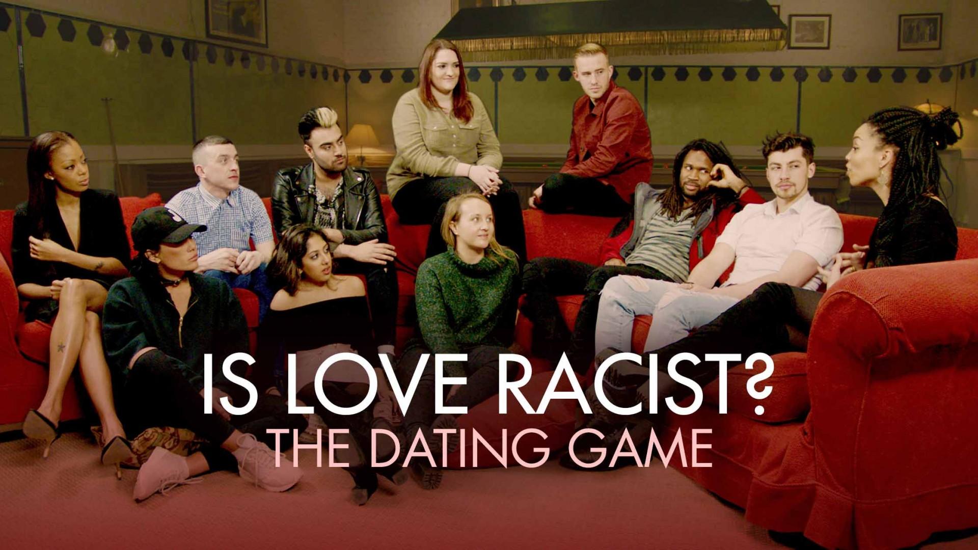 Is Love Racist? The Dating Game