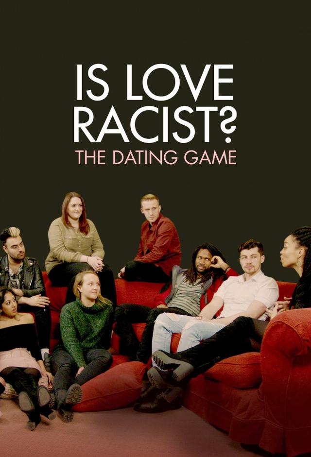 Is Love Racist? The Dating Game