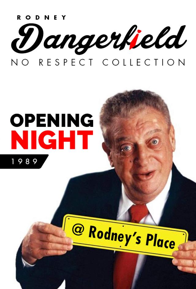Rodney Dangerfield: Opening Night at Rodney's Place